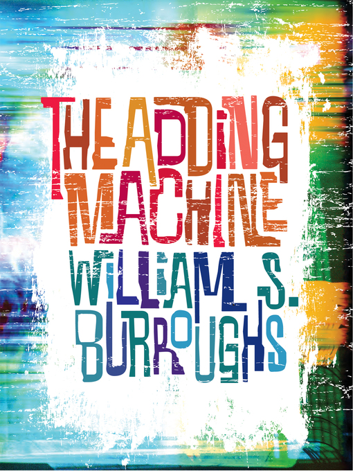 Title details for The Adding Machine by William S. Burroughs - Available